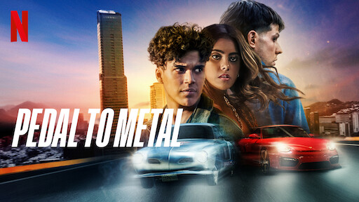 Watch Pedal to Metal Netflix Official Site